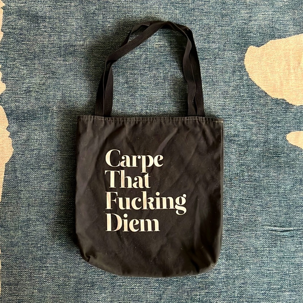 Carpe that f#%king diem bag!